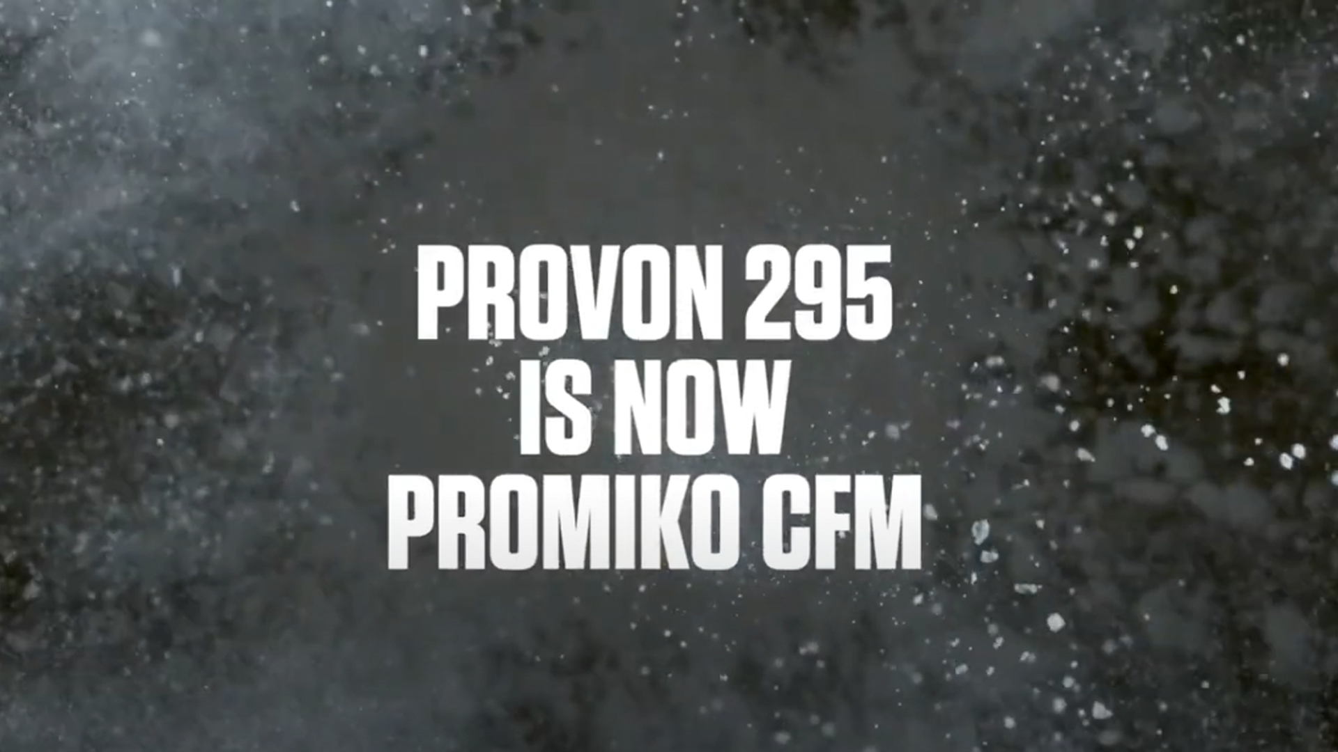 Proven 295 is now promiko CFM